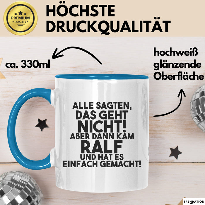 Ralf Tasse Alle Sagten Das Geht Nicht, Aber Dann Kam Ralf Geschenk