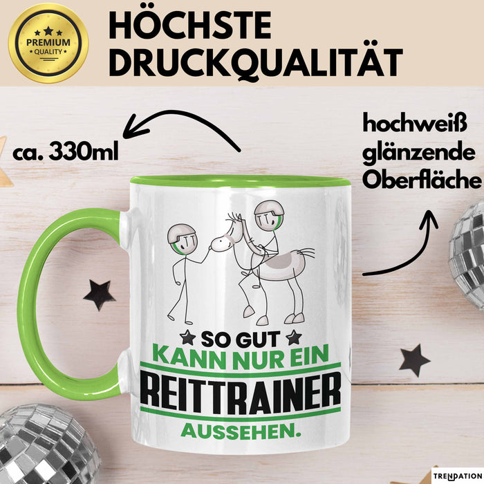 Reittrainer Geschenk Tasse So Gut Kann Nur Ein Reittrainer Aussehen Geschenkidee Kaffee-Becher Grün Trendation
