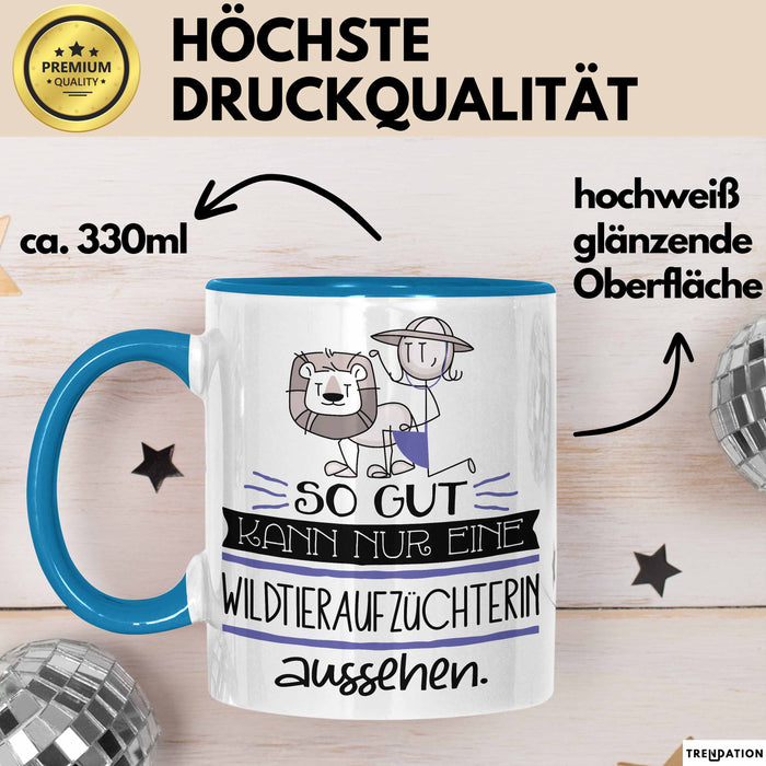 Wildtieraufzüchterin Geschenk Tasse So Gut Kann Nur Eine Wildtieraufzüchterin Aussehen Geschenkidee Geburtstag Weihnachten Lustig Blau Trendation