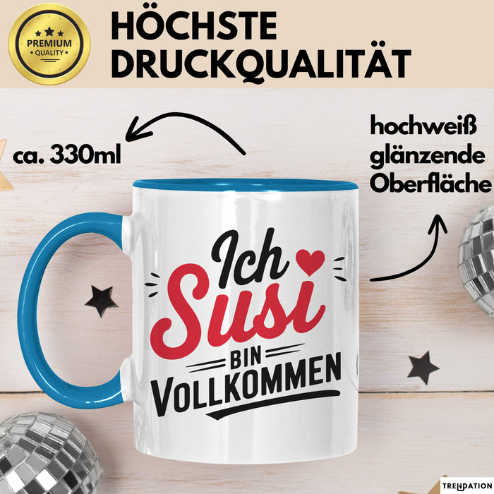Susi Tasse Geschenk Ich Bin Vollkommen Susi Geschenkidee Geburtstag Blau Trendation