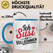 Susi Tasse Geschenk Ich Bin Vollkommen Susi Geschenkidee Geburtstag Blau Trendation