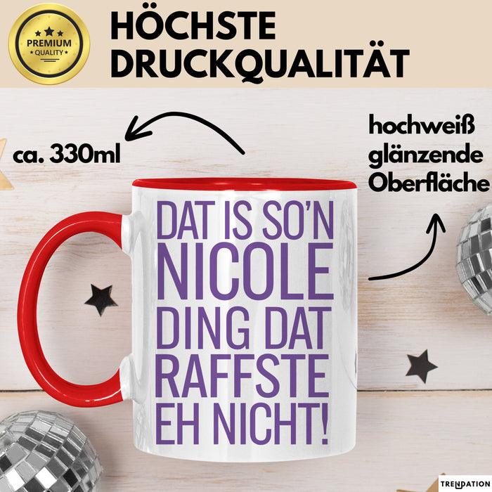 Nicole Tasse Geschenk Dat Is Son Nicole Ding Raffste Eh Nicht Geschenkidee Rot Trendation