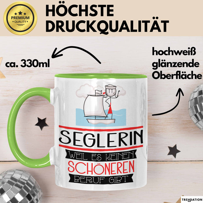 Seglerin Weil Es Keinen Schöneren Beruf Gibt Tasse Geschenk für Eine Seglerin Lustig Grün Trendation
