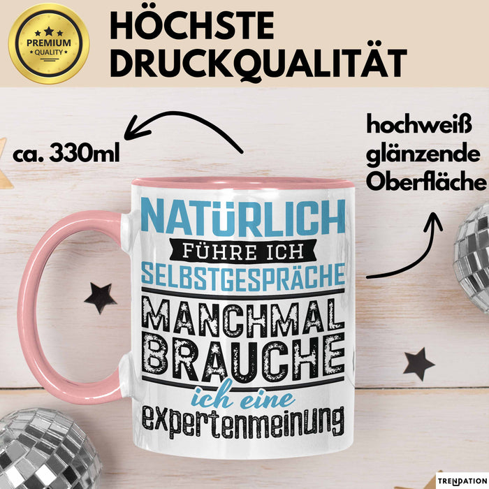 Selbstgespräche Tasse Geschenk Expertenmeinung Witzig Lustig Rosa Trendation