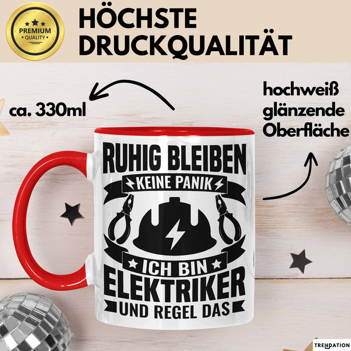 Elektriker Tasse Geschenk Ruhig Bleiben Ich Bin Elektriker Und Regel Das Geschenkidee Rot Trendation
