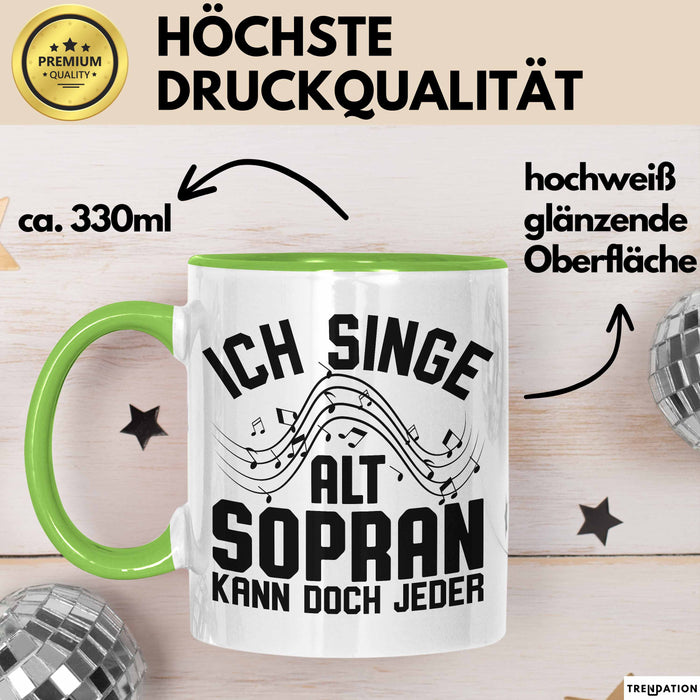 Sopran Tasse Geschenk Ich Singe Alt Sopran Kann Doch Jeder Musiker Geschenkideen Becher Grün Trendation