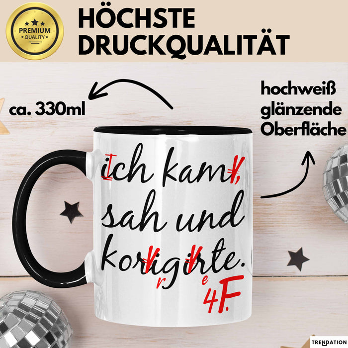 Deutschlehrer Unterricht Tasse Geschenk Lustige Geschenkidee Spruch Ich Kam Sah Und Korrigierte Schwarz Trendation