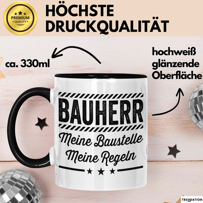 Bauarbeiter Tasse Geschenk Lustige Geschenkidee Spruch Bauherr Meine Baustelle Meine Regeln Trendation