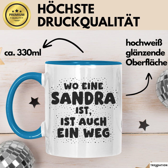 Sandra Tasse Wo Eine Sandra Ist, Ist Auch Ein Weg Geschenk