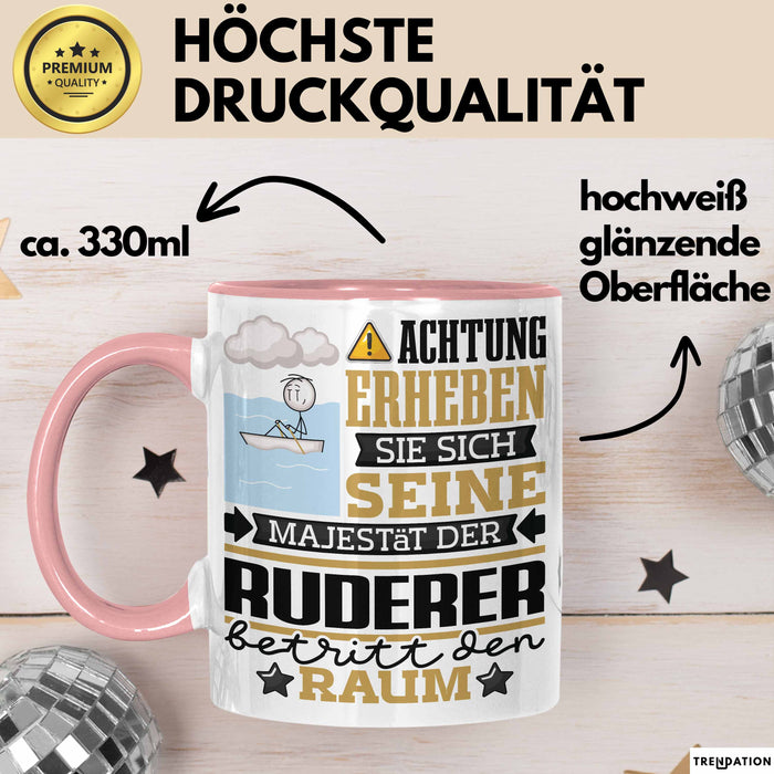 Ruderer Geschenk Tasse Lustiger Spruch Erheben Sie Sich Der Ruderer Betritt den Raum Rosa Trendation