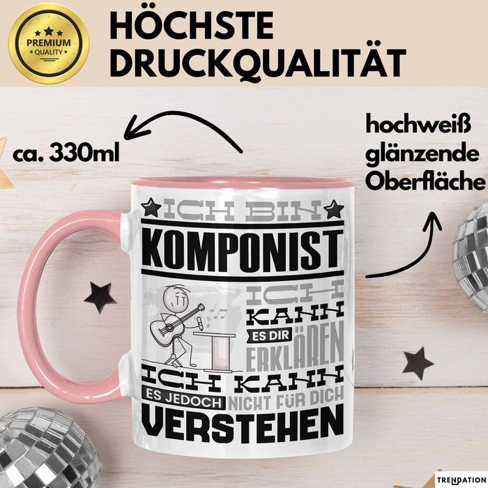 Komponist Geschenk Kaffee-Tasse Geschenkidee für Komponist Ich Bin Komponist Ich Kann Es Dir Erklären Jedoch Nicht Für Dich Verstehen Spruch Lustig Rosa Trendation