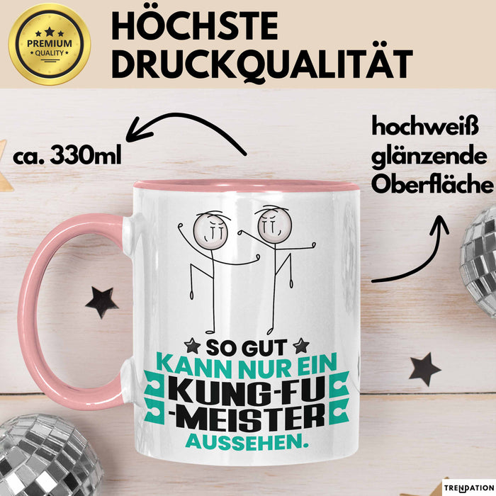 Kung-Fu-Meister Geschenk Tasse So Gut Kann Nur Ein Kung-Fu-Meister Aussehen Geschenkidee Kaffee-Becher Rosa Trendation