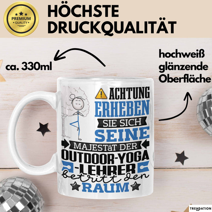 Outdoor-Yoga-Lehrer Geschenk Tasse Lustiger Spruch Erheben Sie Sich Der Outdoor-Yoga-Lehrer Betritt den Raum Weiß Trendation