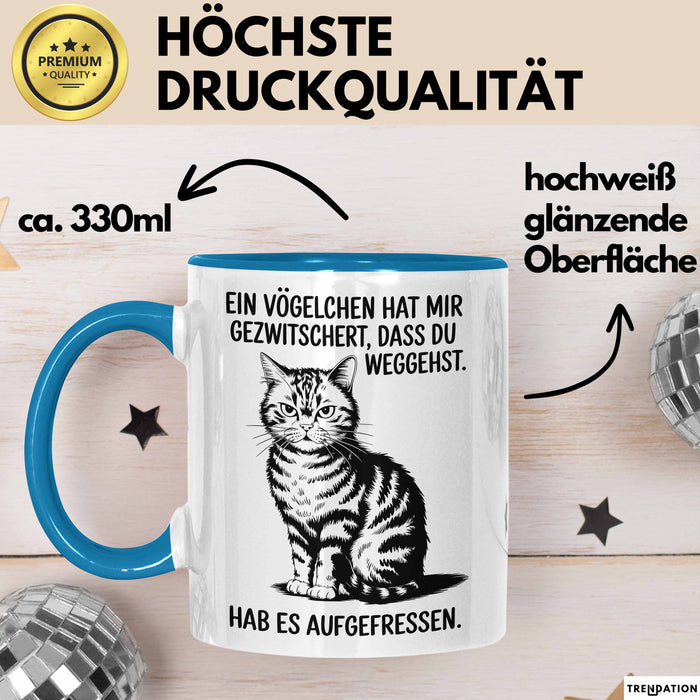 Büroarbeit Kollege Tasse Geschenk Lustige Geschenkidee Spruch Ein Vögelchen Hat Mir Gezwitschert Dass Du Weggehst Hab Es Aufgefressen Blau Trendation