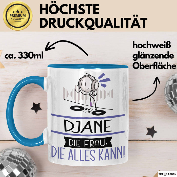 DJane Geschenk Tasse Becher Die Frau Die Allen Kann Geschenkidee für eine DJane Lustig Blau Trendation
