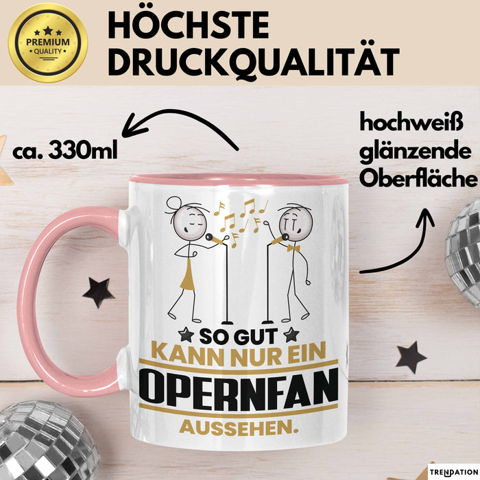 Opernfan Geschenk Tasse So Gut Kann Nur Ein Opernfan Aussehen Geschenkidee Kaffee-Becher Rosa Trendation