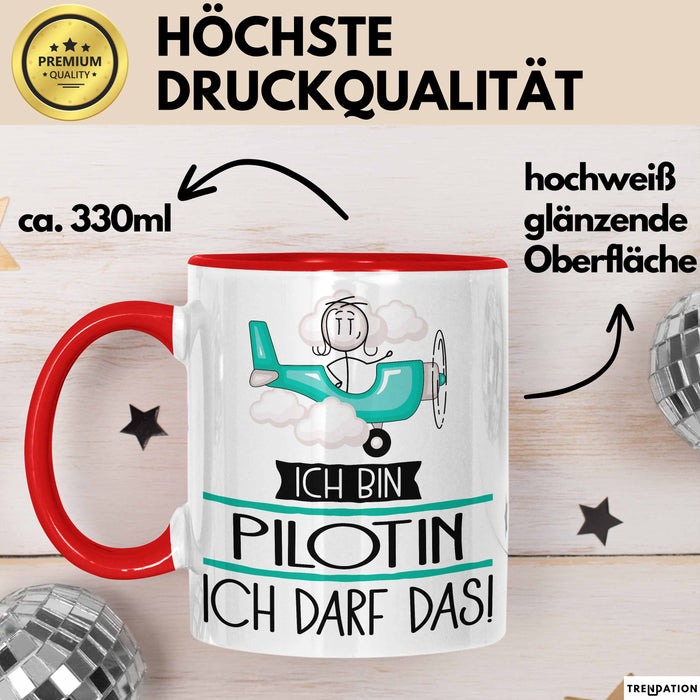 Geschenk für Pilotin Tasse Lustige Geschenkidee Geburtstag Ich Bin Pilotin Ich Darf Das Rot Trendation
