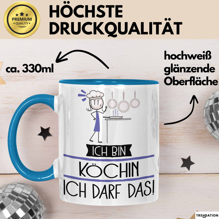 Geschenk für Köchin Tasse Lustige Geschenkidee Geburtstag Ich Bin Köchin Ich Darf Das Blau Trendation