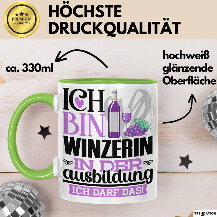 Winzerin Ausbildung Start Geschenk Tasse Ich Bin Winzerin In Der Ausbildung Ich Darf Das Kaffee-Becher Geschenkidee Grün Trendation
