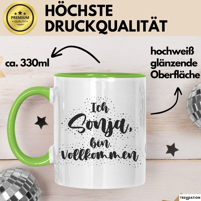 Sonja Tasse Ich Sonja, Bin Vollkommen Geschenk Grün Trendation