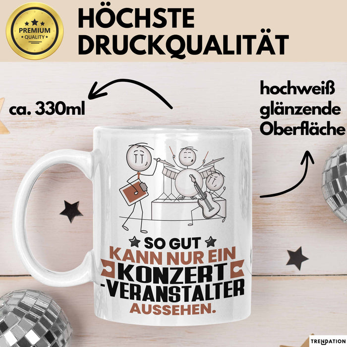 Konzertveranstalter Geschenk Tasse So Gut Kann Nur Ein Konzertveranstalter Aussehen Geschenkidee Kaffee-Becher Weiß Trendation