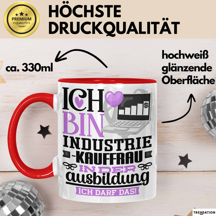 Industriekauffrau Ausbildung Start Geschenk Tasse Ich Bin Industriekauffrau In Der Ausbildung Ich Darf Das Kaffee-Becher Geschenkidee Rot Trendation