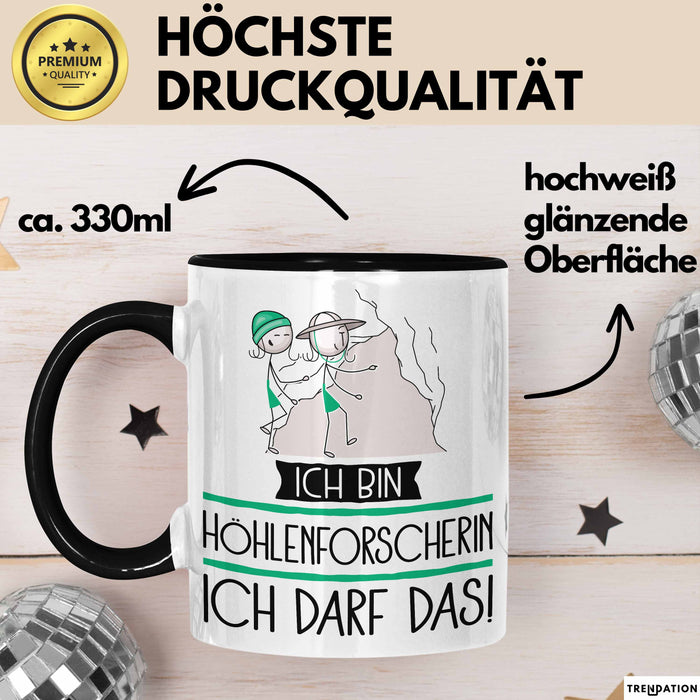 Geschenk für Höhlenforscherin Tasse Lustige Geschenkidee Geburtstag Ich Bin Höhlenforscherin Ich Darf Das Trendation