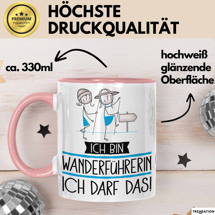 Geschenk für Wanderführerin Tasse Lustige Geschenkidee Geburtstag Ich Bin Wanderführerin Ich Darf Das Rosa Trendation