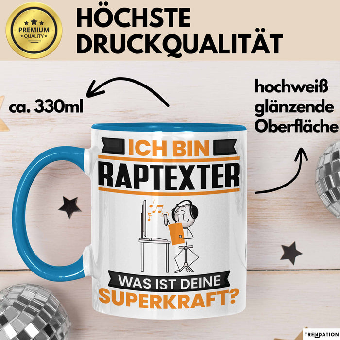 Raptexter Tasse Geschenk für Raptexter Geburtstag Lustiger Spruch Kaffee-Becher Was Ist Deine Superkraft Blau Trendation
