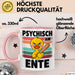 Quietscheente Tier Tasse Geschenk Lustige Geschenkidee Spruch Psychisch Am Ente Rosa Trendation