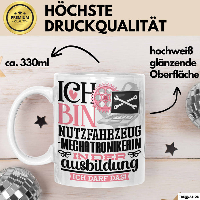 Nutzfahrzeugmechatronikerin Ausbildung Start Geschenk Tasse Ich Bin Nutzfahrzeugmechatronikerin In Der Ausbildung Ich Darf Das Kaffee-Becher Geschenkidee Weiß Trendation