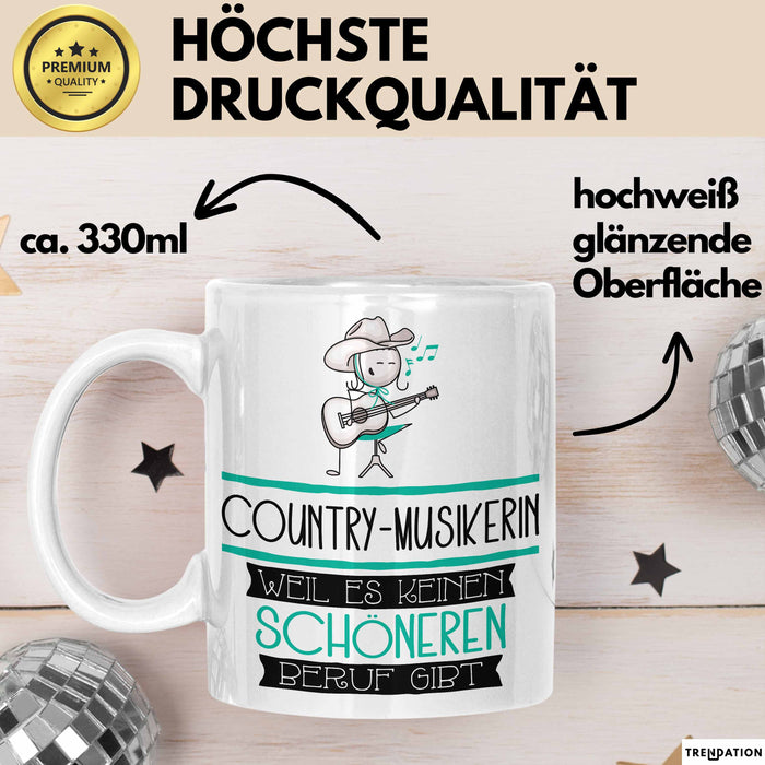 Country-Musikerin Weil Es Keinen Schöneren Beruf Gibt Tasse Geschenk für Eine Country-Musikerin Lustig Weiß Trendation