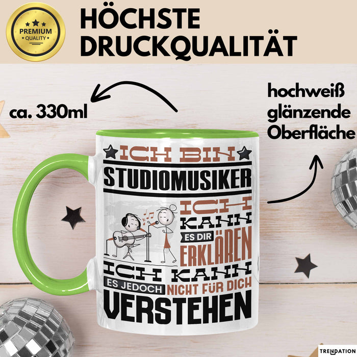Studiomusiker Geschenk Tasse Lustige Geschenkdiee für einen Studiomusiker Geburtstag Ich Bin Studiomusiker Ich Kann Es Dir Erklären Aber Nicht Für Dich Verstehen Grün Trendation