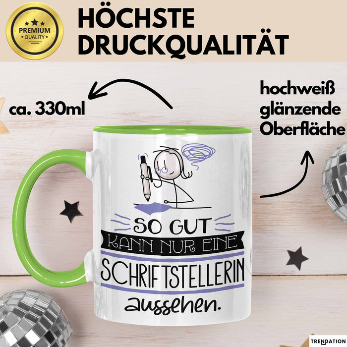 Schriftstellerin Geschenk Tasse So Gut Kann Nur Eine Schriftstellerin Aussehen Geschenkidee Geburtstag Weihnachten Lustig Grün Trendation