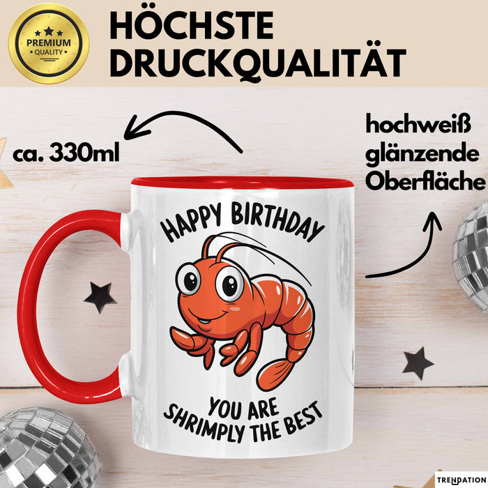 Geburtstagsfeier Garnele Tasse Geschenk Lustige Geschenkidee Spruch Alles Gute Zum Geburtstag Du Bist Shrimply Der Beste Rot Trendation