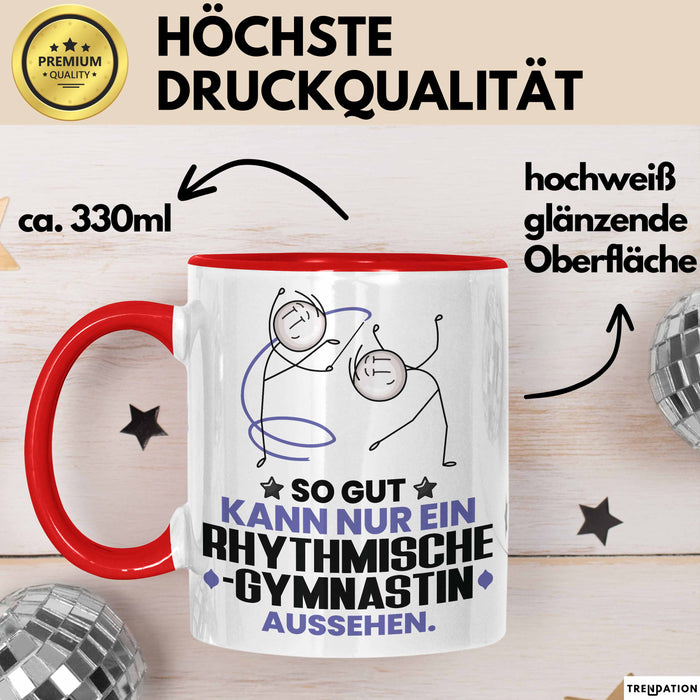 RhythmischeGymnastin Geschenk Tasse So Gut Kann Nur Ein RhythmischeGymnastin Aussehen Geschenkidee Kaffee-Becher Rot Trendation