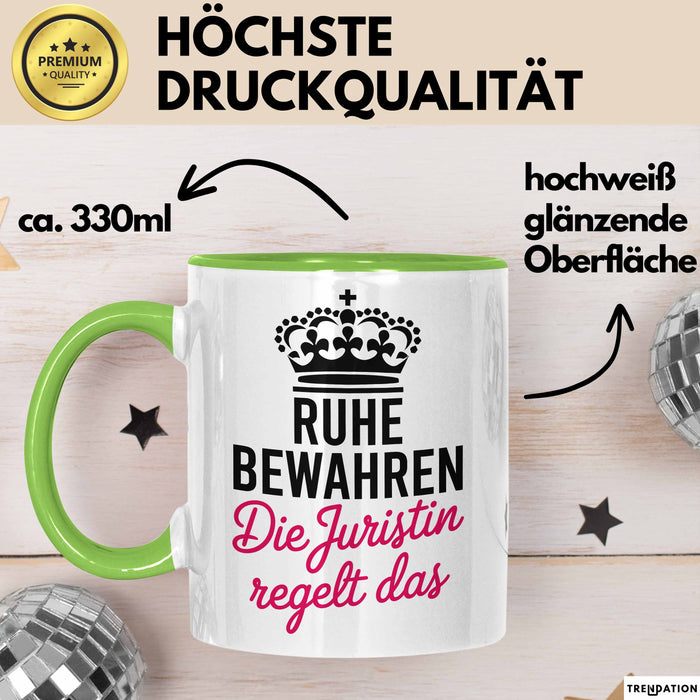 Anwalt Rechtsberatung Tasse Geschenk Lustige Geschenkidee Spruch Ruhe Bewahren Die Juristin Regelt Das Grün Trendation