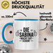 Sabina Tasse Geschenk Die Sabina Macht Dat Schon Geschenkidee Becher mit Name Blau Trendation
