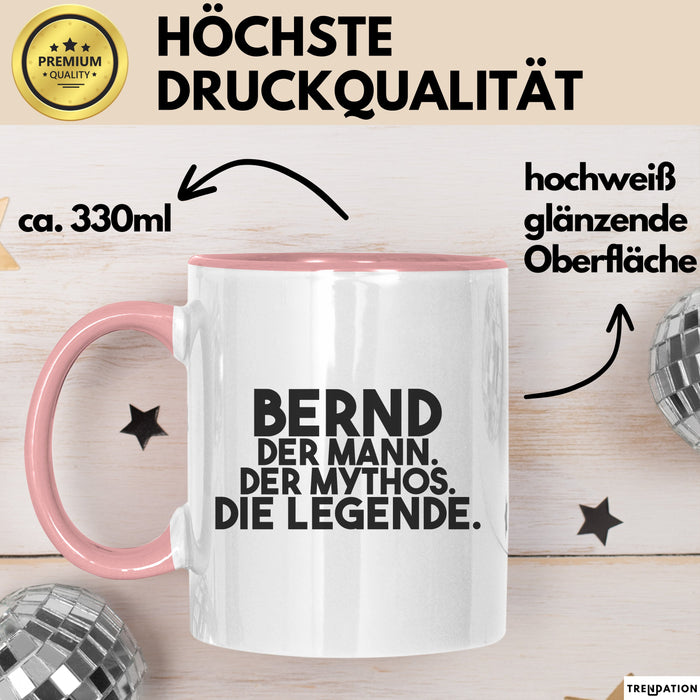 Bernd Tasse Bernd – Der Mann. Der Mythos. Die Legende. Geschenk