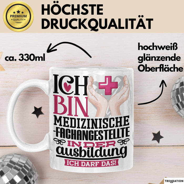 Medizinische Fachangestellte Ausbildung Start Geschenk Tasse Ich Bin Medizinische Fachangestellte In Der Ausbildung Ich Darf Das Kaffee-Becher Geschenkidee Weiß Trendation