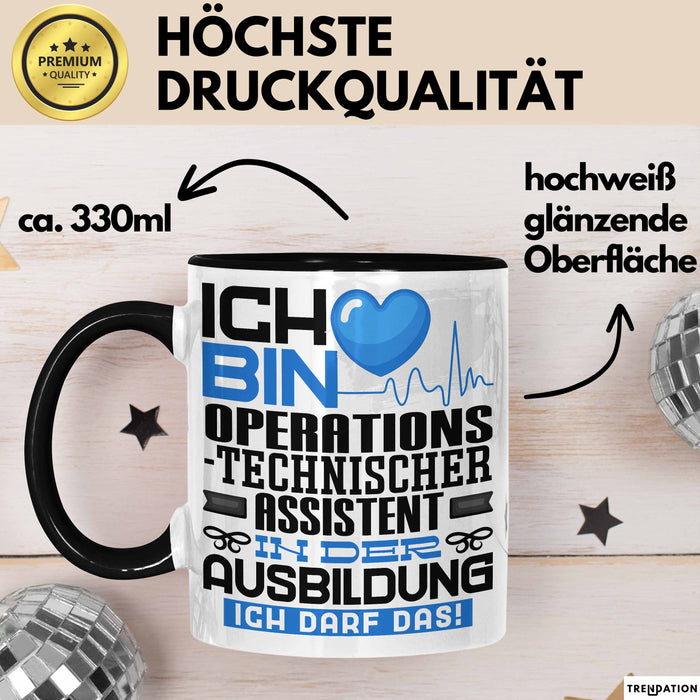 Operationstechnischer Assistent Ausbildung Tasse Geschenk Ich Bin Operationstechnischer Assistent In Der Ausbildung Ich Darf Das Geschenkidee Spruch Schwarz Trendation