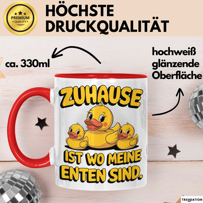 Quietscheente Tier Tasse Geschenk Lustige Geschenkidee Spruch Zuhause Ist Wo Meine Enten Sind Rot Trendation
