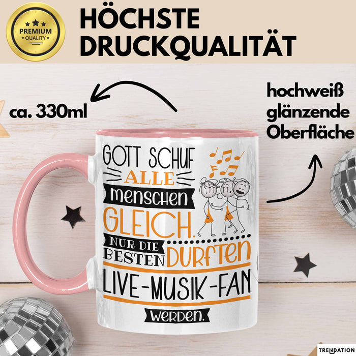 Live-Musik-Fan Geschenk Becher Tasse Gott Schuf Alle Menschen Gleich Nur Die Besten Durfeten Live-Musik-Fan Werden Geschenkidee Lustig Rosa Trendation