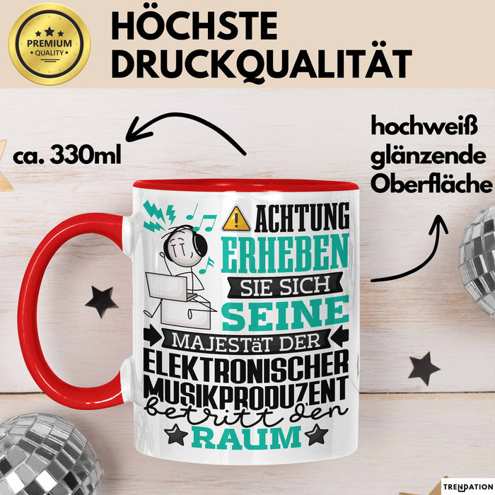 ElektronischerMusikproduzent Geschenk Tasse Lustiger Spruch Erheben Sie Sich Der ElektronischerMusikproduzent Betritt den Raum Rot Trendation