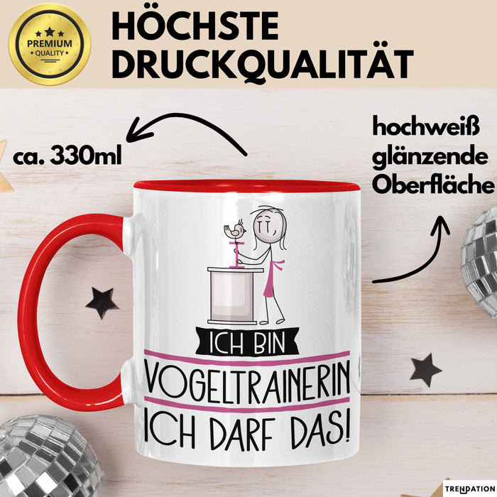Geschenk für Vogeltrainerin Tasse Lustige Geschenkidee Geburtstag Ich Bin Vogeltrainerin Ich Darf Das Rot Trendation