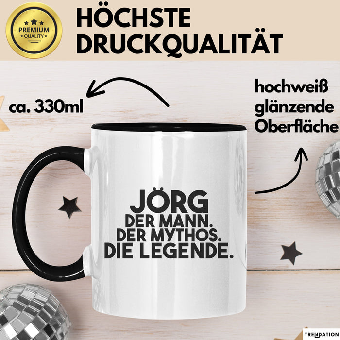 Joerg Tasse Joerg – Der Mann. Der Mythos. Die Legende. Geschenk