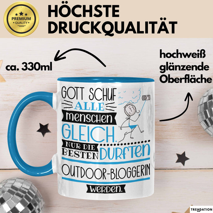 Outdoor-Bloggerin Geschenk Becher Tasse Gott Schuf Alle Menschen Gleich Nur Die Besten Durfeten Outdoor-Bloggerin Werden Geschenkidee Lustig Blau Trendation