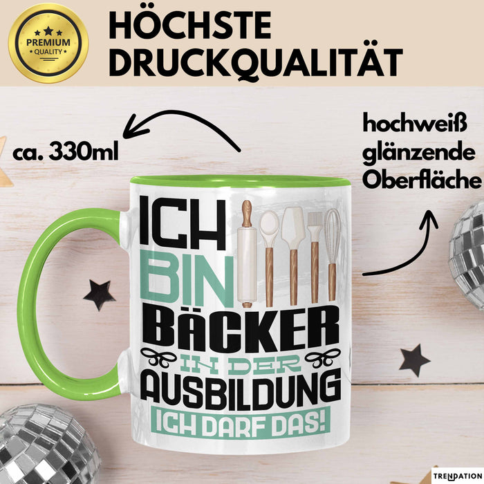 Bäcker Ausbildung Tasse Geschenk Ich Bin Bäcker In Der Ausbildung Ich Darf Das Geschenkidee Spruch Grün Trendation