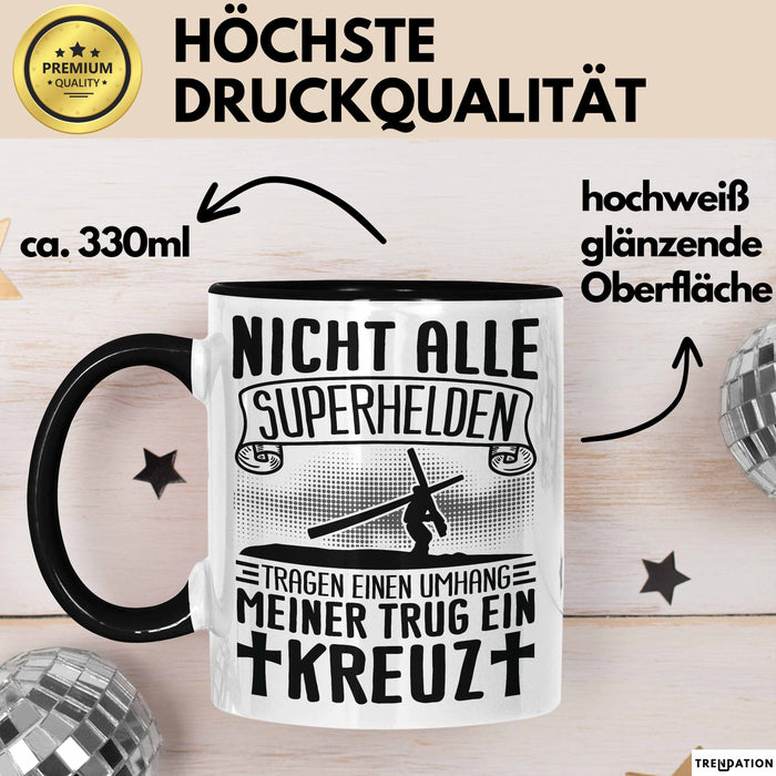 Christen Tasse Geschenk Christlich Glauben Kirche Geschenkidee Für Jesus-Fans Nicht Alle Superhelfen Tragen Einen Umhang Meiner Trug Ein Kreuz Trendation