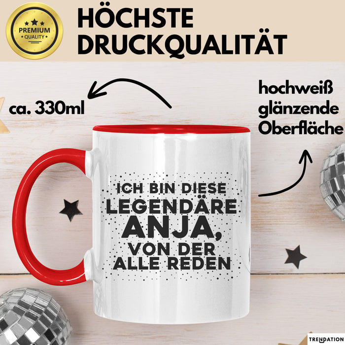 Anja Tasse Ich Bin Diese Legendaere Anja, Von Der Alle Reden Geschenk